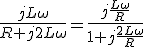 \frac{jL\omega}{R+j2L\omega}=\frac{j\frac{L\omega}{R}}{1+j\frac{2L\omega}{R}}