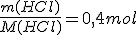 \frac{m(HCl)}{M(HCl)}=0,4mol