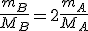 \frac{m_B}{M_B}=2\frac{m_A}{M_A}