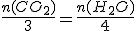 \frac{n(CO_2)}{3}=\frac{n(H_2O)}{4}