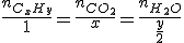 \frac{n_{C_xH_y}}{1} = \frac{n_{CO_2}}{x} = \frac{n_{H_2O}}{\frac{y}{2}}