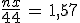 \frac{nx}{44}\,=\,1,57