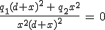 \frac{q_1(d+x)^2\,+\,q_2x^2}{x^2(d+x)^2}\,=\,0