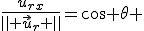 \frac{u_r_x}{\parallel \vec{u}_r \parallel}=\cos \theta 