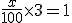 \frac{x}{100}\times 3 = 1