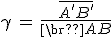 \gamma\,=\,\frac{\bar{A^'B^'}}{\bar{AB}}