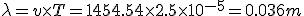 \lambda = v \times T = 1454.54 \times 2.5\times10^{-5} = 0.036m 
