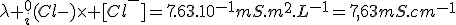 \lambda _i^{0}(Cl{-})\times [Cl^{-}]=7.63.10^{-1}mS.m^{2}.L^{-1}=7,63mS.cm^{-1}