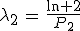 \lambda_2\,=\,\frac{\ln 2}{P_2}