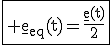 \large\fbox{\rm%20\underline{e}_{eq}(t)=\fra{\underline{e}(t)}{2}