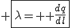 \large \fbox{\lambda= \displaystyle \frac{{dq}}{{dl}}}