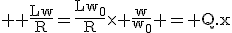 \large \rm \fra{Lw}{R}=\fra{Lw_0}{R}\times \fra{w}{w_0} = Q.x