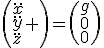 \left(\begin{array}{l}\ddot{x}\\\ddot{y}\\\ddot{z}\end{array} \right)=\left(\begin{array}{l}g\\0\\0\end{array}\right)