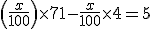 \left(\frac{x}{100}\right)\times 7 + 1-\frac{x}{100}\times 4 = 5