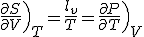 \left.\frac{\partial{S}}{\partial{V}}\right)_T = \frac{l_v}{T} = \left.\frac{\partial{P}}{\partial{T}}\right)_V 