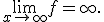 \lim_{x\to +\infty}f=+\infty.