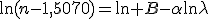 \ln(n-1,5070)=\ln B-\alpha\ln\lambda