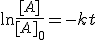 \ln\frac{[A]}{[A]_0} = -kt