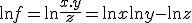 \ln f = \ln \frac{x.y}{z}= \ln x +\ln y -\ln z