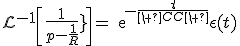\mathcal{L}^{-1}\[\frac{1}{p-\frac{1}{RC}}\]=exp{-\frac{t}{\%20RC\%20}}\epsilon(t)