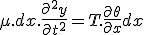 \mu.dx.\frac{\partial^2{y}}{\partial{t^2}}=T.\frac{\partial{\theta}}{\partial{x}}dx