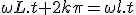 \omega{L}.t+2k\pi=\omega{l}.t