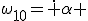 \omega_{10}=\dot \alpha 