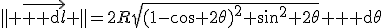 \parallel \vec{{\rm d}l} \parallel=2R\sqrt{(1-\cos 2\theta)^2+\sin^2 2\theta} {\rm d}\theta