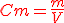 \red Cm = \frac{m}{V}