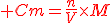 \red Cm=\frac{n}{V}\times{M}