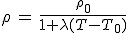 \rho\,=\,\frac{\rho_0}{1+\lambda(T-T_0)}