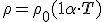 \rho = \rho _0 (1 + \alpha \cdot T)