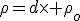 \rho=d\times \rho_o