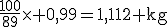 \rm\frac{100}{89}\times 0,99=1,112 kg