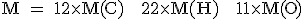 \rm\large M = 12\times M(C) + 22\times M(H) + 11\times M(O)