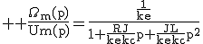 \rm \large \frac{\Omega_m(p)}{Um(p)}=\frac{\frac{1}{ke}}{1+\frac{RJ}{kekc}p+\frac{JL}{kekc}p^2}