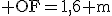 \rm OF=1,6 m