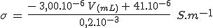 \sigma\,=\,\frac{-\,3,00.10^{-6}\,V_{(mL)}\,+\,41.10^{-6}}{0,2.10^{-3}}\,\,\,S.m^{-1}