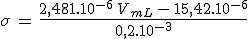 \sigma\,=\,\frac{2,481.10^{-6}\,V_{mL}\,-\,15,42.10^{-6}}{0,2.10^{-3}}