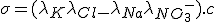 \sigma = (\lambda_{K+} +\lambda_{Cl-}+ \lambda_{Na+} +\lambda_{NO_3^-}).c