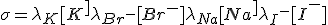 \sigma = \lambda_{K^+}[K^+] + \lambda_{Br^-}[Br^-] + \lambda_{Na^+}[Na^+]+\lambda_{I^-}[I^-]