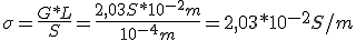 \sigma=\frac{G*L}{S}=\frac{2,03S*10^{-2}m}{10^{-4}m^}=2,03*10^{-2}S/m