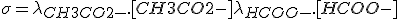 \sigma= \lambda_{CH3CO2-}.[CH3CO2-]+ \lambda_{HCOO-}.[HCOO-]