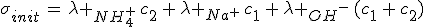 \sigma_{init}\,=\,\lambda _{NH_4^+}\,c_2\,+\,\lambda _{Na^+}\,c_1\,+\,\lambda _{OH^-}\,(c_1\,+\,c_2)