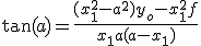 \tan(a)=\frac{(x_1^2-a^2)y_o-x_1^2f}{x_1a(a-x_1)}