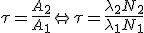 \tau = \frac{A_2}{A_1} \Leftrightarrow \tau = \frac{\lambda_2 N_2}{\lambda_1 N_1}