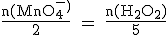 \text \fr{n(MnO_4^-^)}{2} = \fr{n(H_2O_2)}{5}