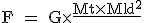 \text F = G\times{\fr{Mt\times{Ml}{d^2}} 