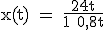 \text x(t) = \fr{24t}{1+0,8t}