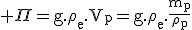 \textrm \Pi=g.\rho_e.V_{p}=g.\rho_e.\frac{m_p}{\rho_p}